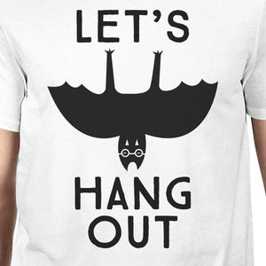 Let's Hang Out Bat Mens White Shirt