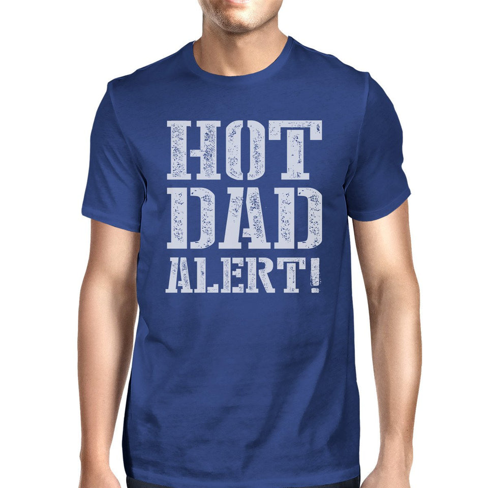 Hot Dad Alert Men's Short Sleeve T-Shirt Dad Gifts From Daughter