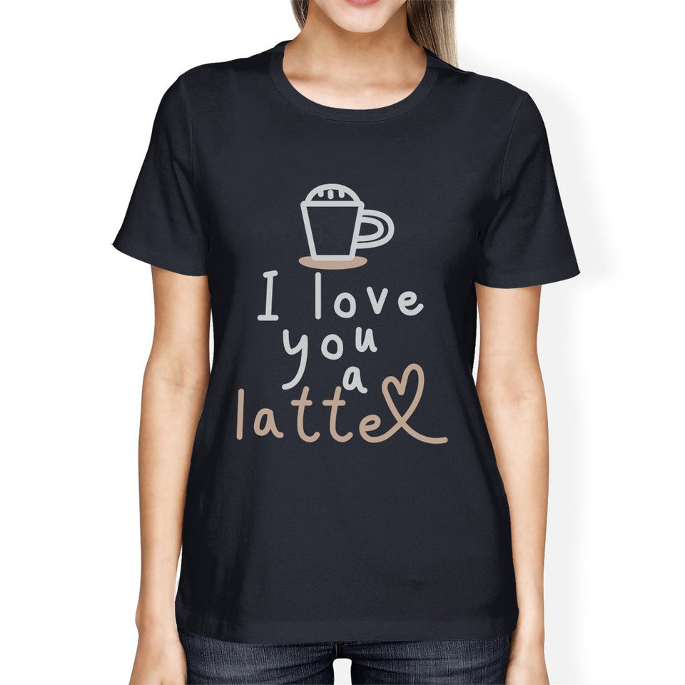 Love a Latte Womens Cotton Made Round Neck Coffee Lovers T-Shirt
