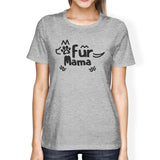 Fur Mama Women's Gray Cute Graphic Shirt Funny Gifts for Dog Lovers