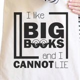 I Like Big Books Cannot Lie Natural Canvas Bags