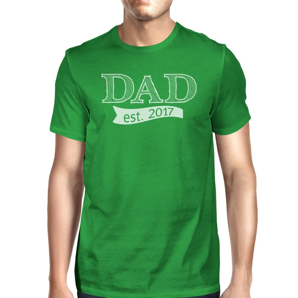 Dad Est 2017 Mens Green Cotton T-Shirt Cute Gifts for New Dad