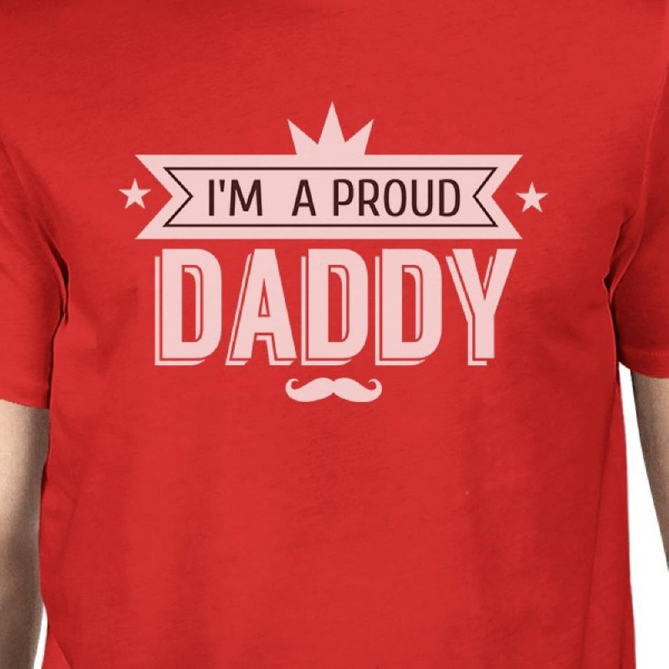 I'm a Proud Daddy Mens Red Cotton Round Neck Unique Design T-Shirt