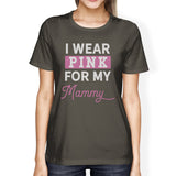 I Wear Pink for My Mommy Womens Shirt