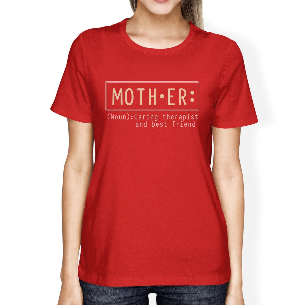 Mother Therapist Womens Red T Shirt Mothers Day Gift From Daughters