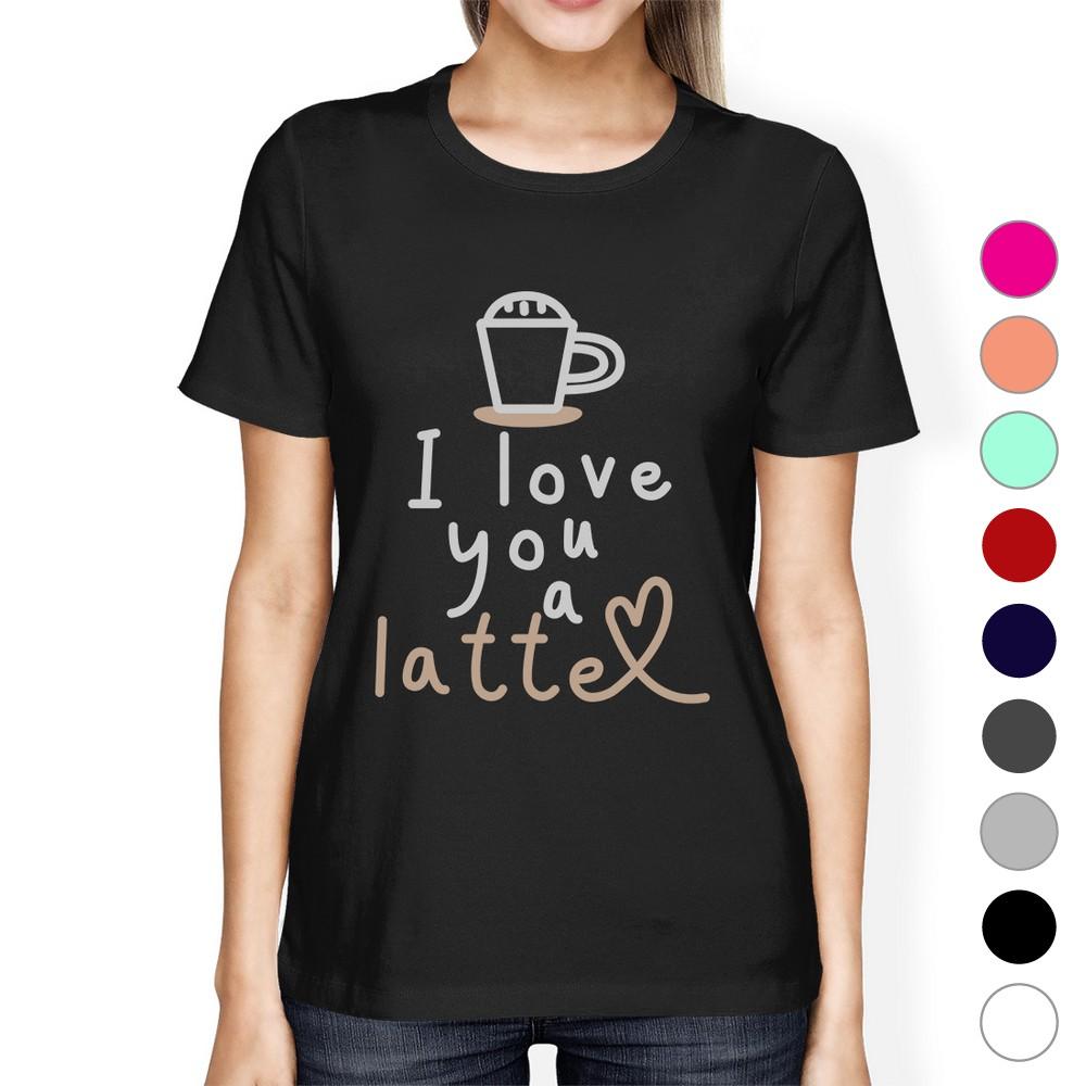 Love a Latte Womens Cotton Made Round Neck Coffee Lovers T-Shirt