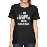Correcting Your Grammar Women's T-Shirt Teacher's Day Gifts Ideas