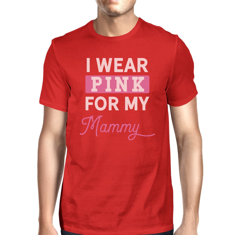I Wear Pink for My Mommy Mens Shirt