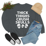 Thick Thighs Crush Skulls Sweat Shirt
