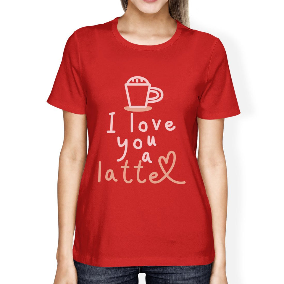 Love a Latte Womens Cotton Made Round Neck Coffee Lovers T-Shirt