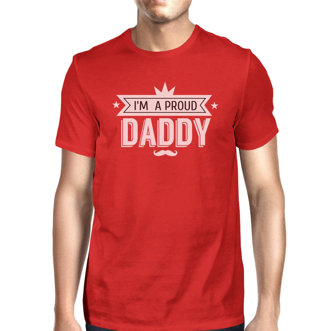 I'm a Proud Daddy Mens Red Cotton Round Neck Unique Design T-Shirt