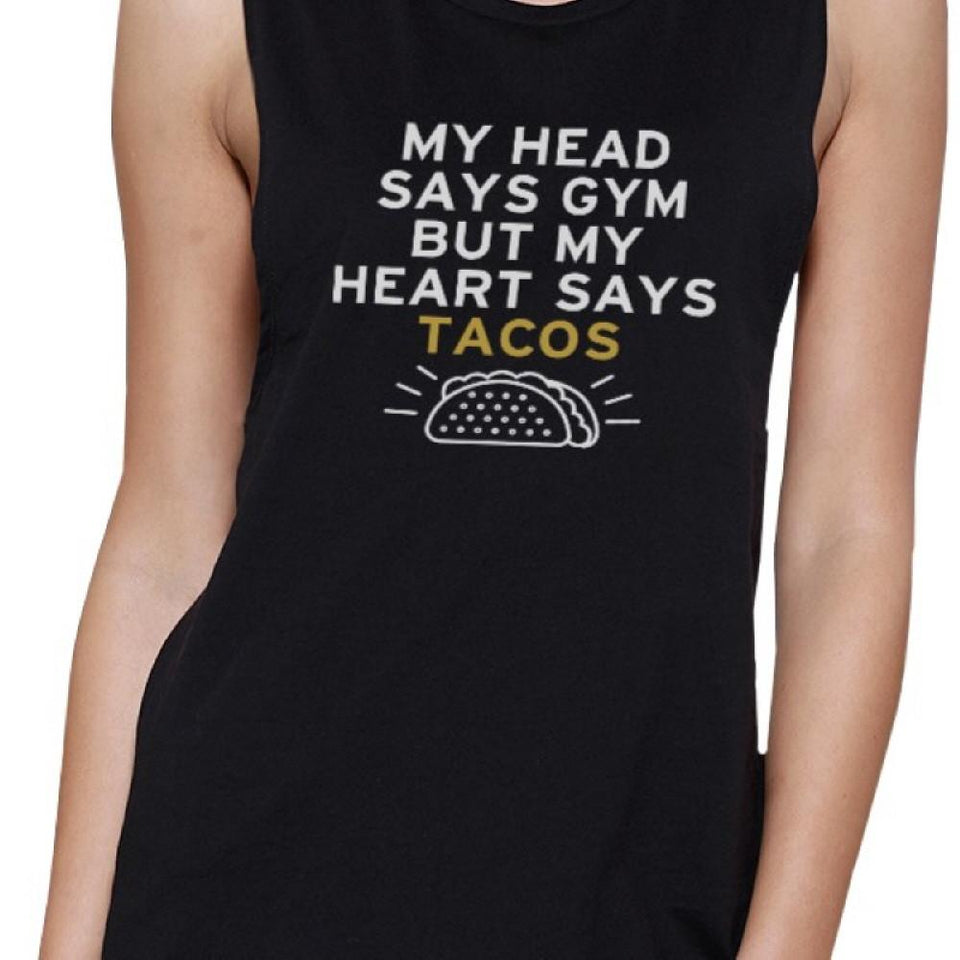 My Heart Says Tacos Muscle Tee Work Out Sleeveless Shirt Gym Shirt