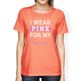 I Wear Pink for My Mommy Womens Shirt