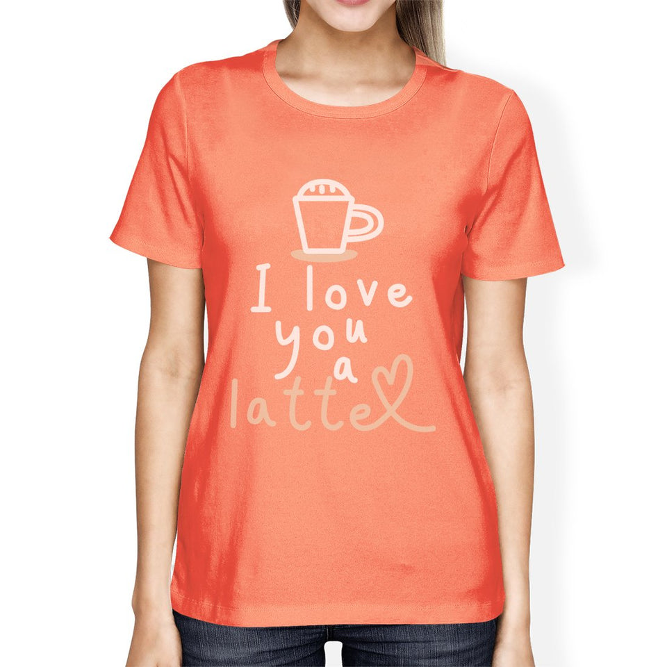Love a Latte Womens Cotton Made Round Neck Coffee Lovers T-Shirt