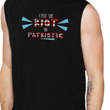 I Put the Riot in Patriotic Mens Black Muscle Top 4th of July Tanks