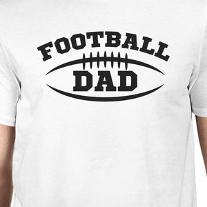 Football Dad Men's White Humorous Design T Shirt for Fathers Day