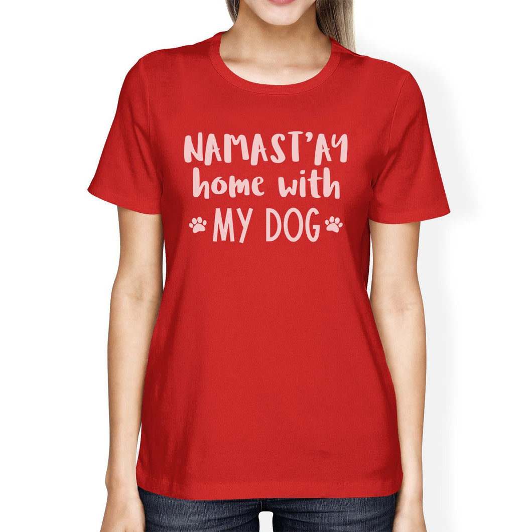 Namastay Home Womens Red Short Sleeve Mothers Day Gift for Dog Moms