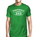 Football Dad Men's Green Funny Design Tee Birthday Gifts for Dad